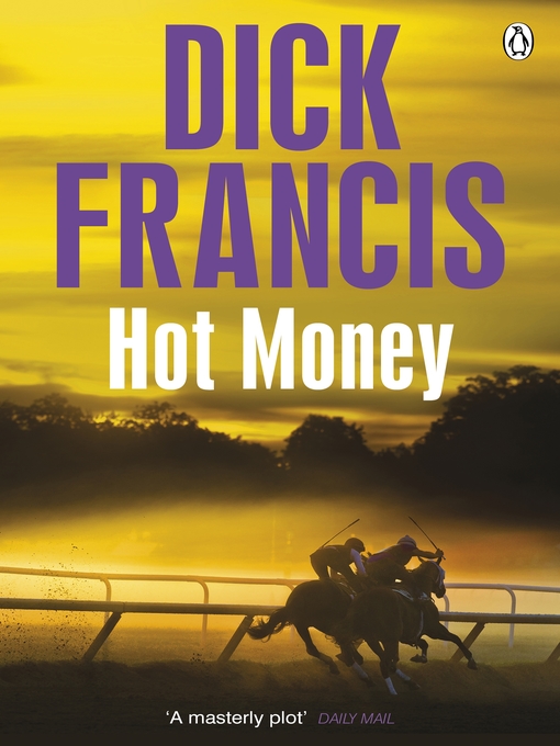 Title details for Hot Money by Dick Francis - Available